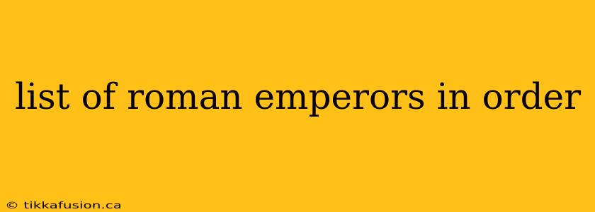 list of roman emperors in order
